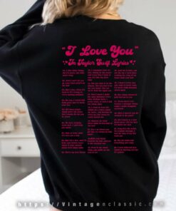 I Love You Lyrics Gift For Swiftie Sweetshirt
