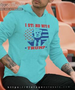I Stand With Trump 2023 Hoodie