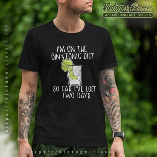 Im On The Gin And Tonic Diet Meme Shirt