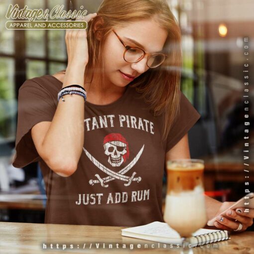 Instant Pirate Just Add Rum Funny Shirt
