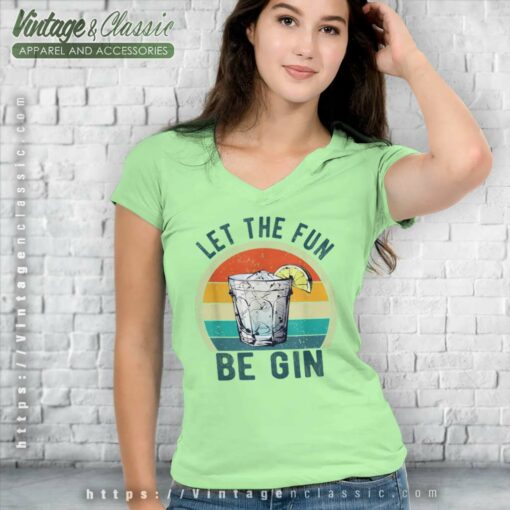 Let The Fun Be Gin Funny Retro Shirt