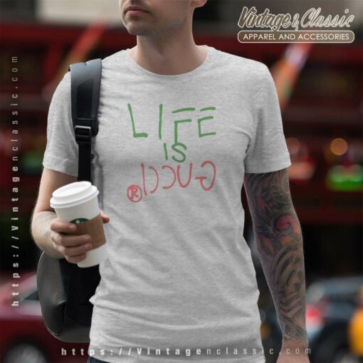 Life Is Gucci Shirt, Gucci Shirt