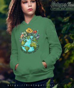 Make Everyday Earth Day Shirt Floral Earth Hoodie