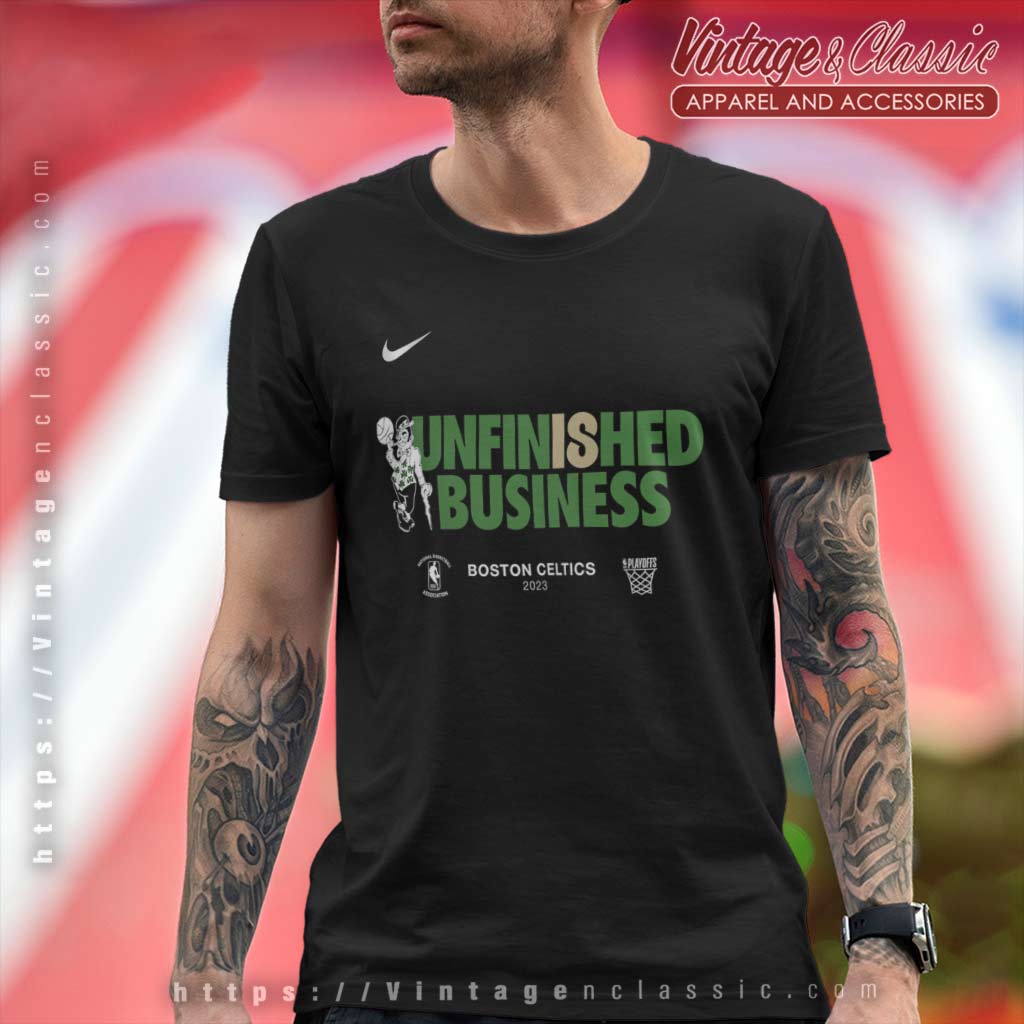 Nike Celtics Unfinished Business 2023 Shirt - Vintagenclassic Tee
