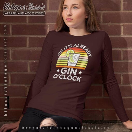 Oh Its Already Gin OClock Shirt