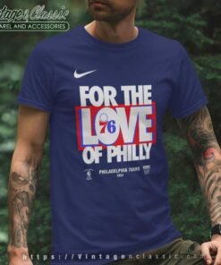 Philadelphia 76ers For The Love Of Philly T Shirt