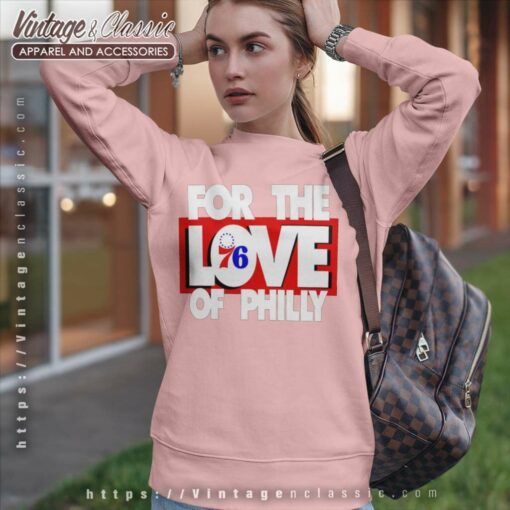 Philadelphia 76ers Shirt, For The Love Of Philly Tshirt