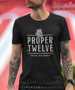 Proper Twelve Irish Whiskey Shirt