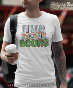 Read More Books Shirt I Love To Read Apparel T Shirt
