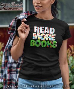 Read More Books Shirt I Love To Read Apparel Women TShirt