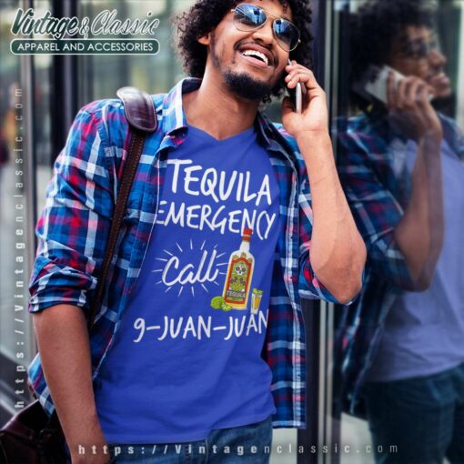 Tequila Emergency Call 9 Juan Juan Shirt