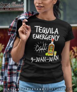 Tequila Emergency Call 9 Juan Juan Women TShirt