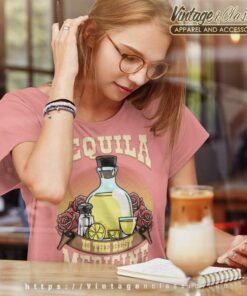 Tequila Is The Best Medicine Women TShirt