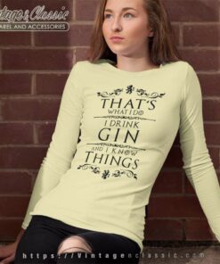 Thats What I Do I Drink Gin Long Sleeve Tee