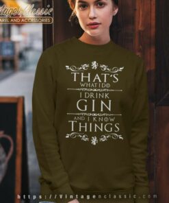 Thats What I Do I Drink Gin Sweatshirt