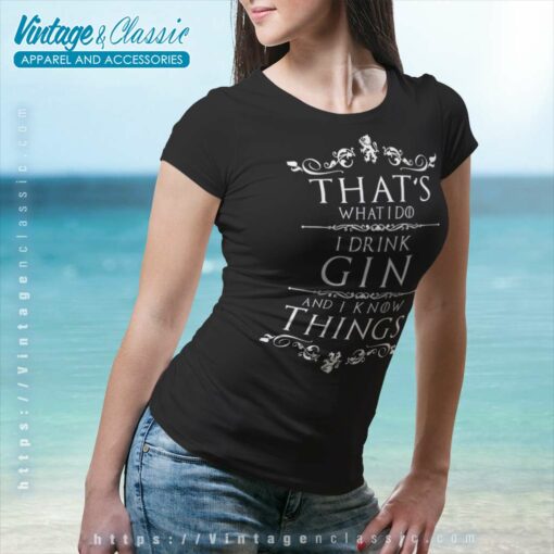 Thats What I Do I Drink Gin Shirt