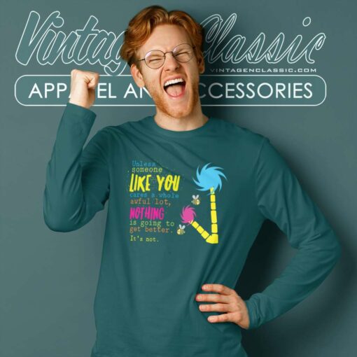 Unless Someone Like You Earth Day Shirt