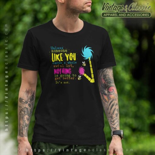 Unless Someone Like You Earth Day Shirt