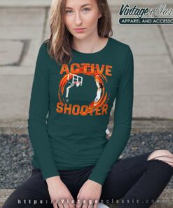 You Need Active Shooter Shirt Basketball Lovers Gift Long Sleeve Tee