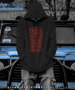 Alice Cooper Shirt The Thing That Goes Bump In The Night Hoodie