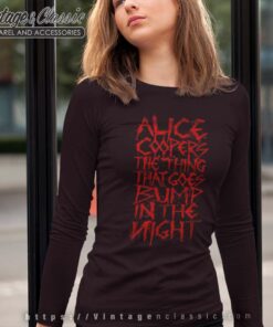 Alice Cooper Shirt The Thing That Goes Bump In The Night Long Sleeve Tee