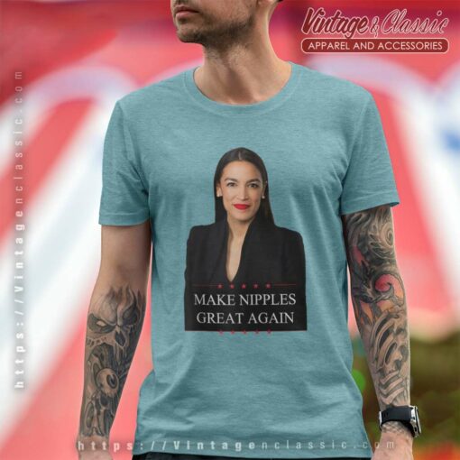 AOC Make Nipples Great Again Shirt