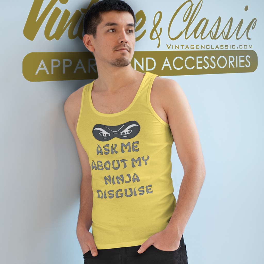 https://vintagenclassic.com/wp-content/uploads/2023/05/Ask-Me-About-My-Ninja-Disguise-Tank-Top-Racerback.jpg