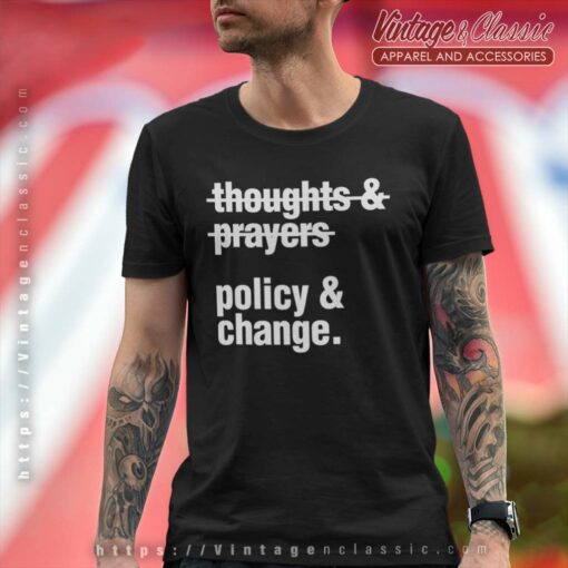 Atlanta Shooting Suspect Thoughts And Prayers Policy And Change Shirt