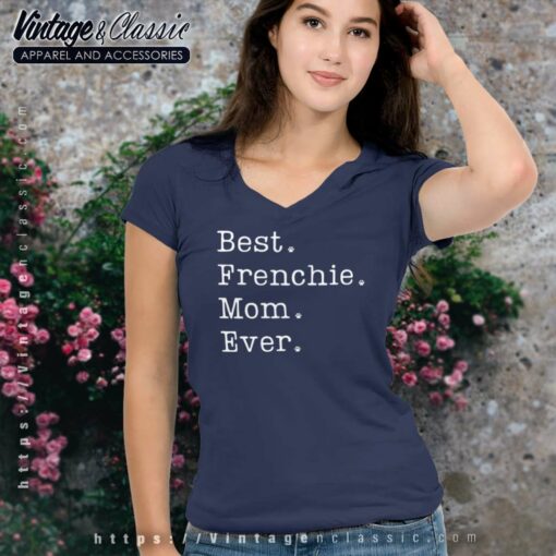 Best Frenchie Mom Ever Shirt, French Bulldog Mom Tshirt