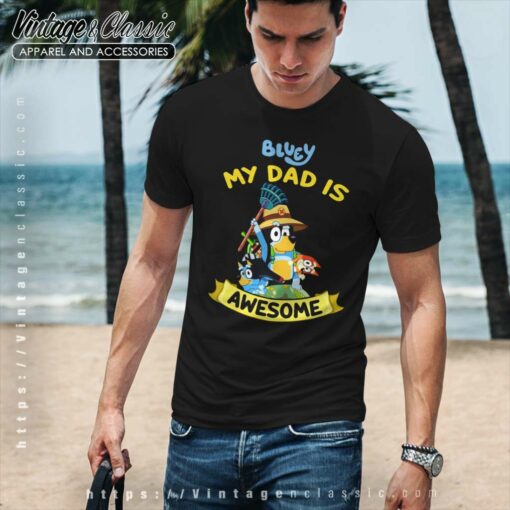 Bluey My Dad Is Awesome, Gift For Dad Shirt