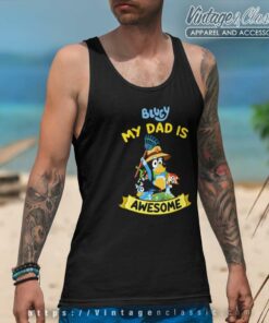 Bluey My Dad Is Awesome, Gift For Dad Tanktop
