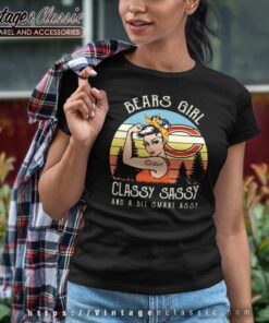 Chicago Bears Girl Classy Sassy And A Bit Smart Assy Women TShirt