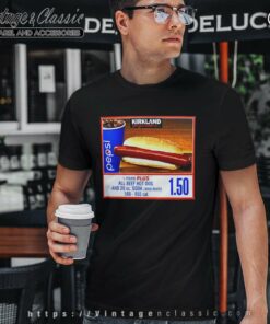 Costco Hot Dog Combo If You Raise The Price I Will Kill You T Shirt