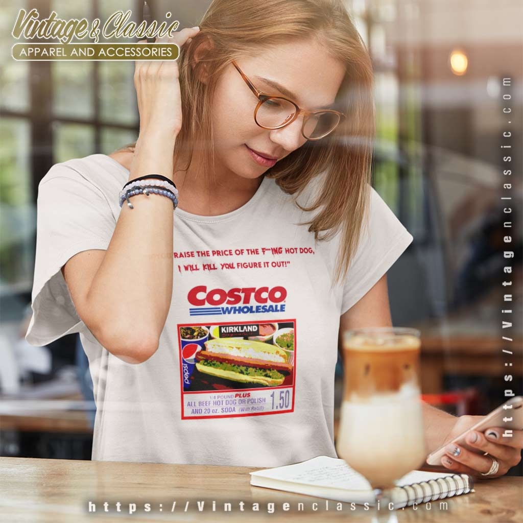 150 Costco Hot Dog Soda Combo With Quote Shirt Hot Dog Shirt Soda Lover  Gift Shirt