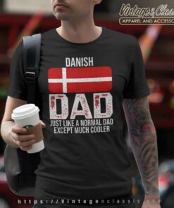 Danish Dad Denmark Flag For Fathers Day T Shirt