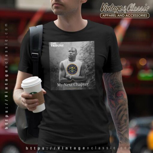 Denver Nuggets My Next Chapter Kevin Durant Shirt