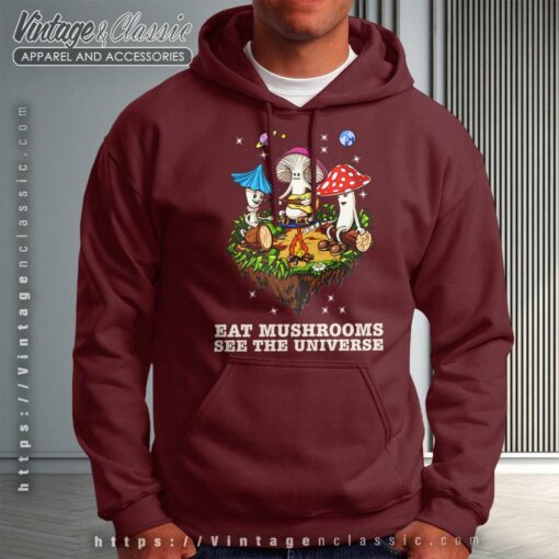 Eat Mushrooms See The Universe Camping Funny Shirt