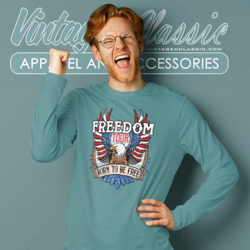Freedom Tour Born To Be Free, 4th Of July Tshirt