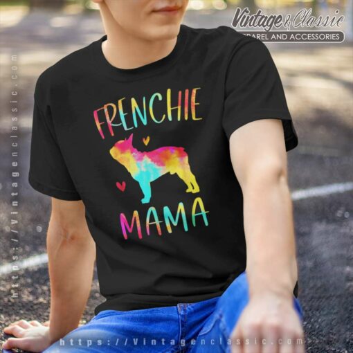 Frenchie Mama Tie Dye Shirt, French Bulldog Dog Mom Tshirt