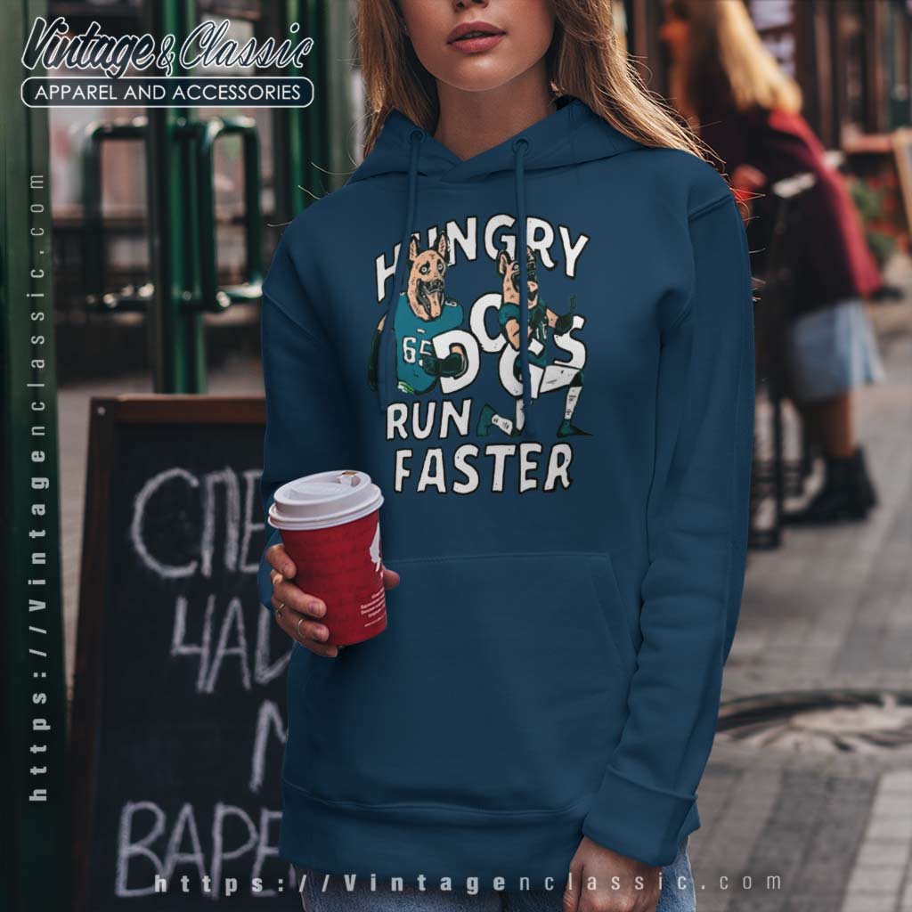 Hungry Dogs Run Faster Philadelphia Eagles Shirt - Peanutstee