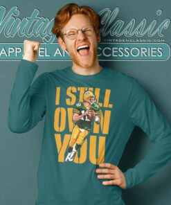 Aaron Rodgers Green Bay Packers I Still Own You Unisex T-Shirt ⋆ Vuccie