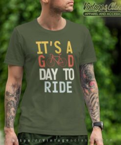 Its A Good Day To Ride Shirt Gift For Bike Lover T Shirt