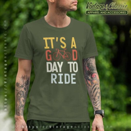 Its A Good Day To Ride Shirt, Gift For Bike Lover T Shirt