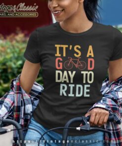 Its A Good Day To Ride Shirt Gift For Bike Lover Women TShirt