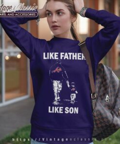 Like Father Like Son Atlanta Braves Sweatshirt