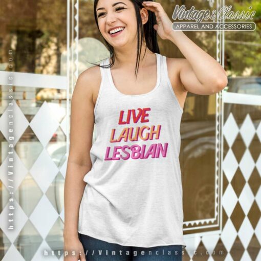 Live Laugh Lesbian Pride Shirt