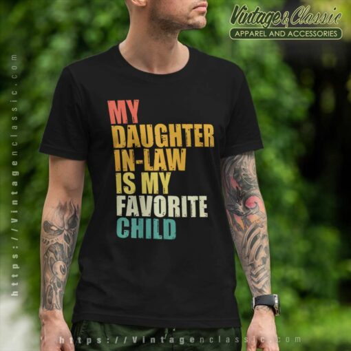 Love My Daughter In Law Is My Favorite Child Shirt