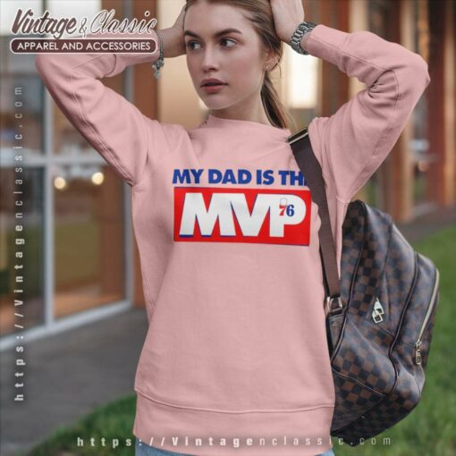 My Dad Is The Mvp Shirt, Philadelphia 76ers Tshirt