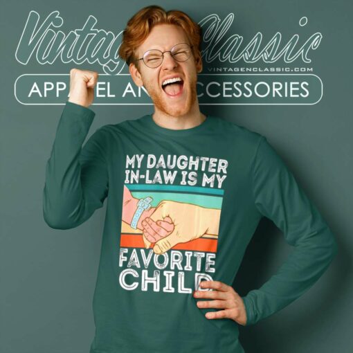 My Daughter In Law Is My Favorite Child Shirt
