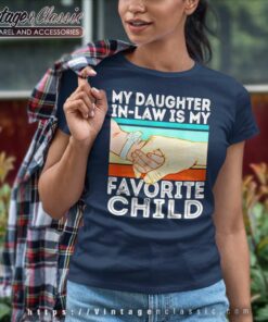 My Daughter In Law Is My Favorite Child Women TShirt